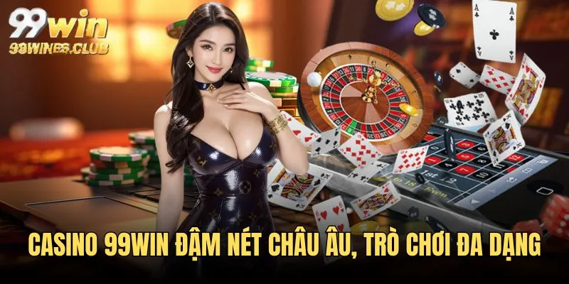Kho trò chơi phong phú tại casino 99WIN